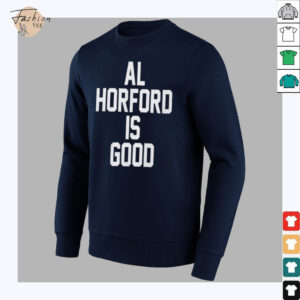 Al Horford Is Good T Shirt2