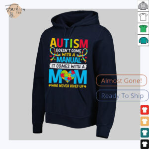 Autism Doesn’t Come With A Manual It Comes With A...