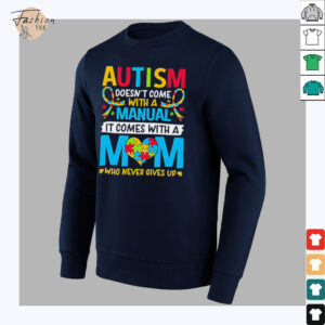 Autism Doesn’t Come With A Manual It Comes With A...