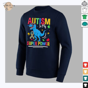 Autism Is My Super Power Tyrannosaurus shirt
