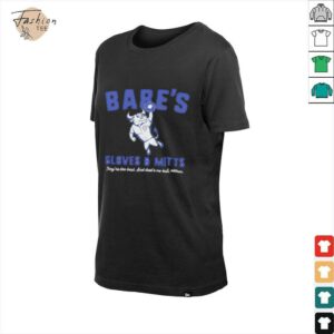 Babes Gloves And Mitts theyre the best Chicago Cubs shirt2