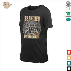 Be Skilled At Violence Lion Chain Fighter Warrior Typography Graphic...