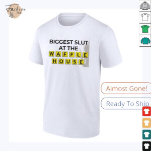 Biggest slut at the Waffle House shirt2