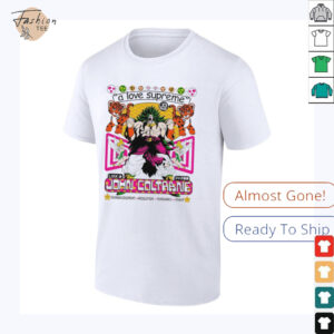 Broly Dragon Ball John Coltrane A Love Supreme Acknowledgement Resolution Pursuance Psalm Brian Robert Jones T shirts0