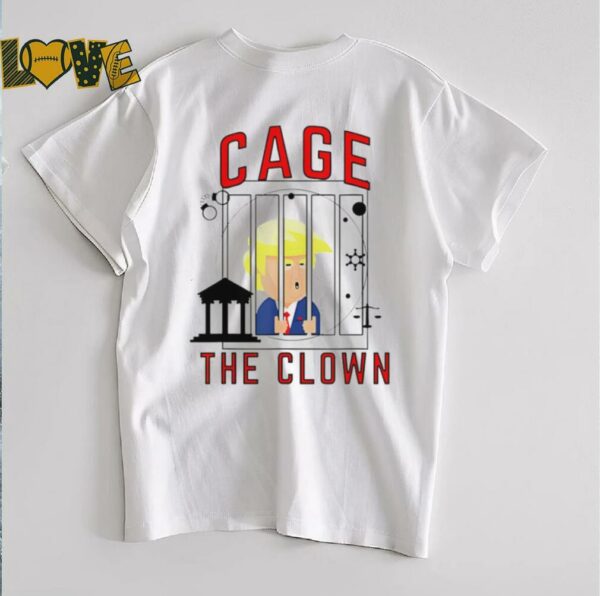 Cage the clown Trump in Prison shirt