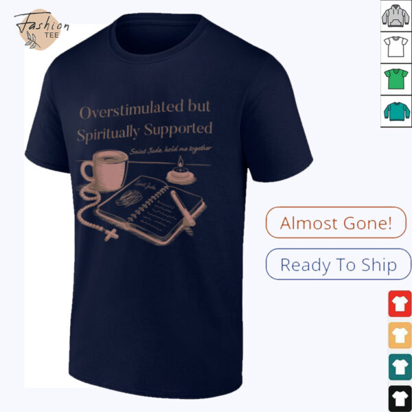 Christian Mom Saint Jude Overstimulated but Supported Lt T Shirt