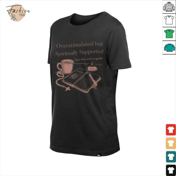 Christian Mom Saint Jude Overstimulated but Supported Lt T Shirt