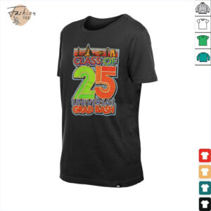 Class of 25 universal grad bash shirt