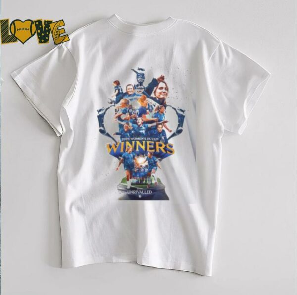 Congrats Chelsea FC Women Are Your 2025 Women’s FA Cup Winner Unisex T Shirt
