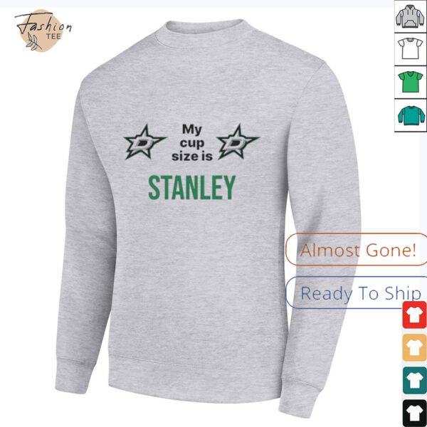 Dallas Stars my cup size is Stanley shirt