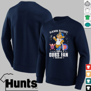 Damn right I am a Cubs fan win or lose...