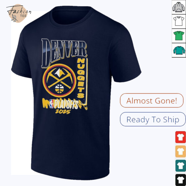 Denver Nuggets 2025 NBA Playoffs Hype T Shirts