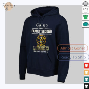 Denver Nuggets God First Family Second Then Basketball Shirt3