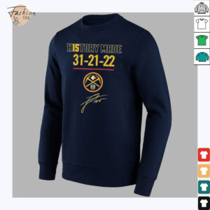 Denver Nuggets History Made 31 21 22 T Shirts