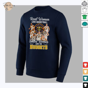 Denver Nuggets Real Women Love Basketball Shirt