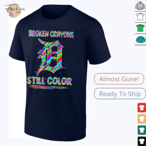 Detroit Tigers Broken Crayons Still Color T shirts