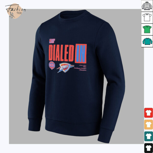 Dialed In 2025 Nba Playoffs Oklahoma City Thunder shirt
