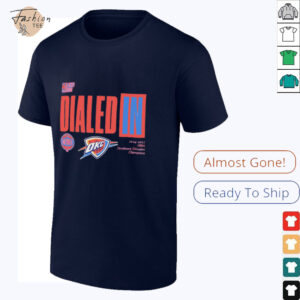 Dialed In 2025 Nba Playoffs Oklahoma City Thunder shirt3