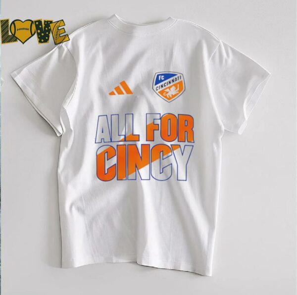 FC Cincinnati 2025 All for Cincy shirt