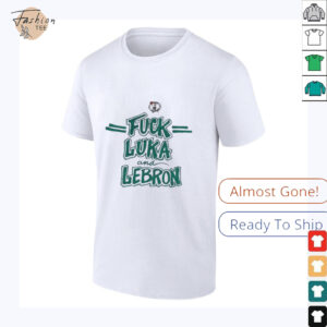 Fck Luka and Lebron Boston Celtics shirt