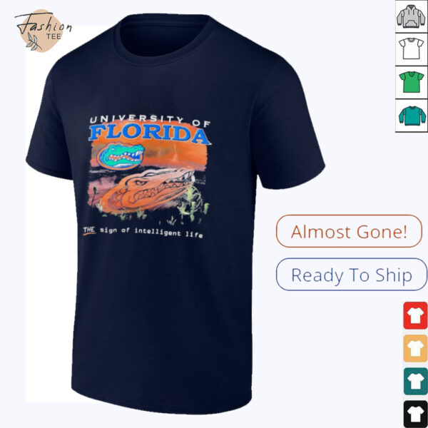 Florida Gators the sign of intelligent life shirt
