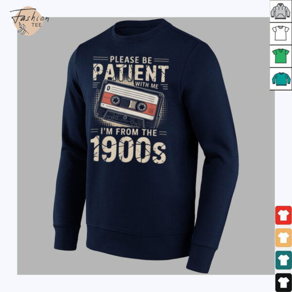 Funny Please Be Patient With Me I’m From The 1900s Music T Shirt
