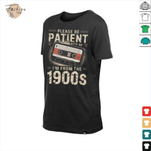 Funny Please Be Patient With Me I'm From The 1900s Music T Shirt