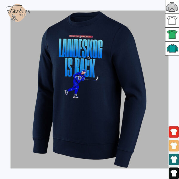 Gabriel Landeskog is back 2025 Stanley Cup Playoffs Colorado Avalanche shirt