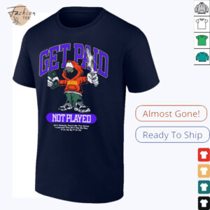 Get Paid Not Played T Shirt2