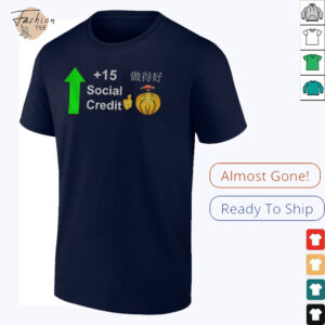 Good Chinese Social Credit Score shirt3