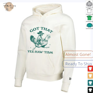 Got that yee haw tism Shirt