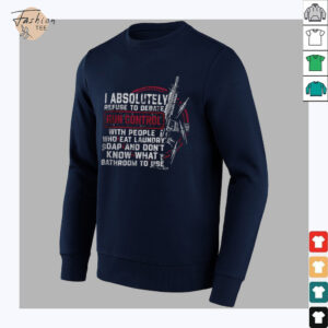 I absolutely refuse to debate gun control shirt3