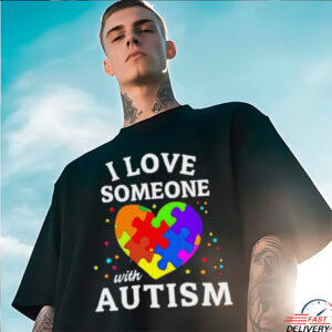 I love someone with Autism heart shirt