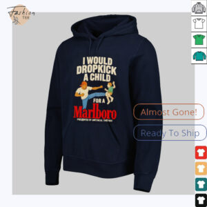 I would dropkick a child for a Marlboro shirt2