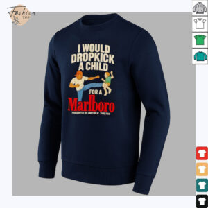 I would dropkick a child for a Marlboro shirt3