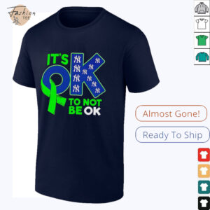 It’s ok to not be ok New York Yankees shirt