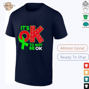 It’s ok to not be ok Philadelphia Phillies shirt