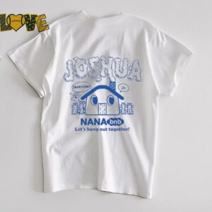 Joshua nana bnb lets hang out together shirt0