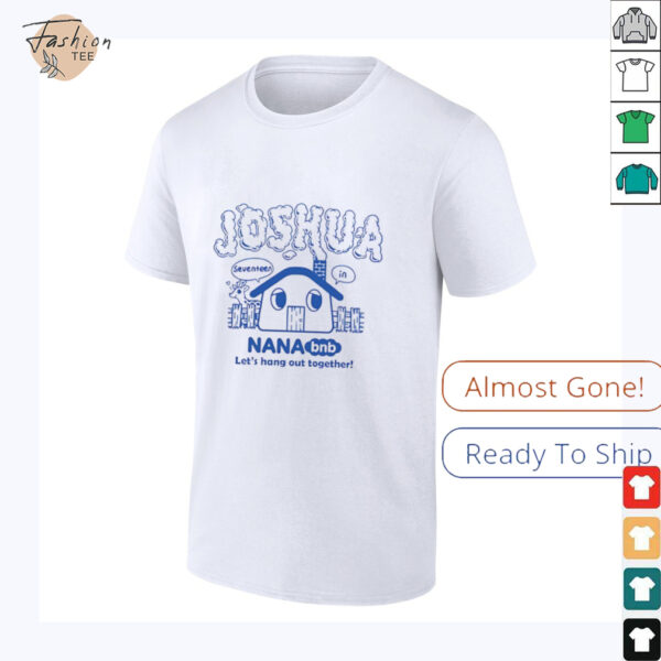 Joshua nana bnb let’s hang out together shirt