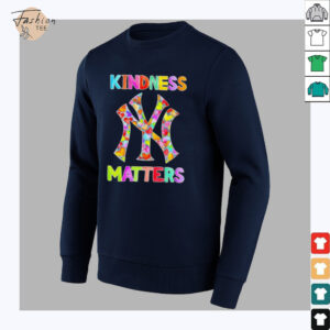 Kindness matters New York Yankees shirt