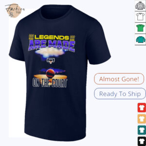 Legends are made on the court basketball shirt2
