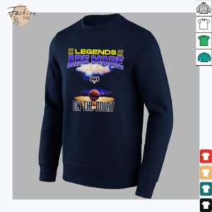 Legends are made on the court basketball shirt3