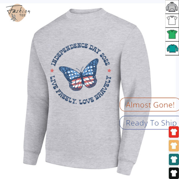 Live Freely Love Bravely 2022 July 4th  Shirt