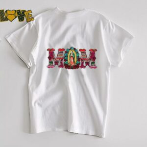Mexico Mom Latin Culture Mom Catholic Mama Shirt