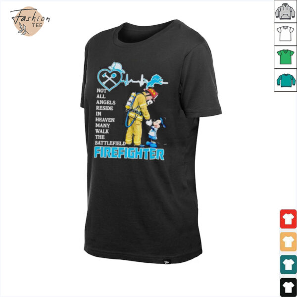 Mickey Mouse Detroit Lions Not All Angels Reside In Heaven Many Walk The Battlefield Firefighter Shirt