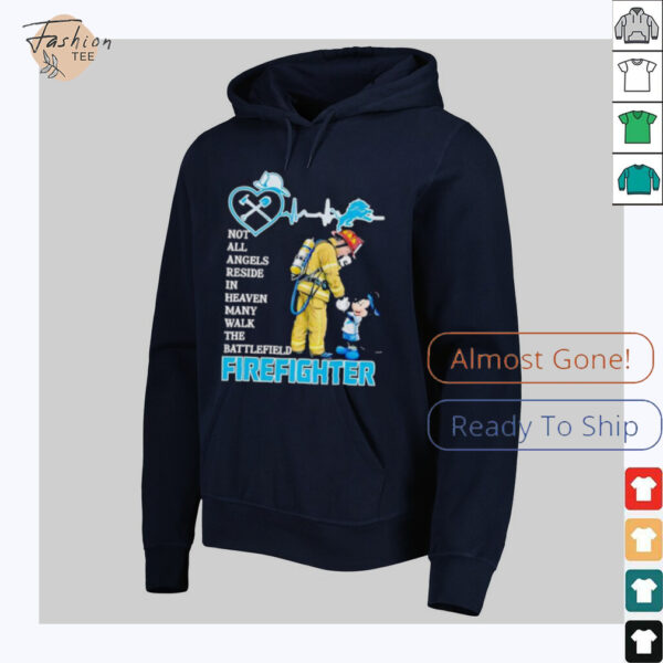 Mickey Mouse Detroit Lions Not All Angels Reside In Heaven Many Walk The Battlefield Firefighter Shirt