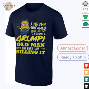 Minion I never dreamed that one day i’d become a...