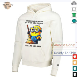 Minion I think I have an urge to get up clean the house wait no shirt3