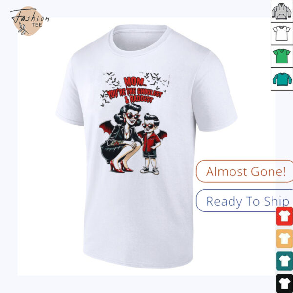 Mom you’re the ghoulest rad Mother’s Day shirt