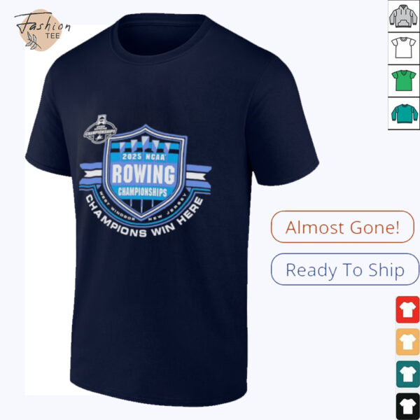 NCAA Rowing Championships 2025 Champion win here shirt